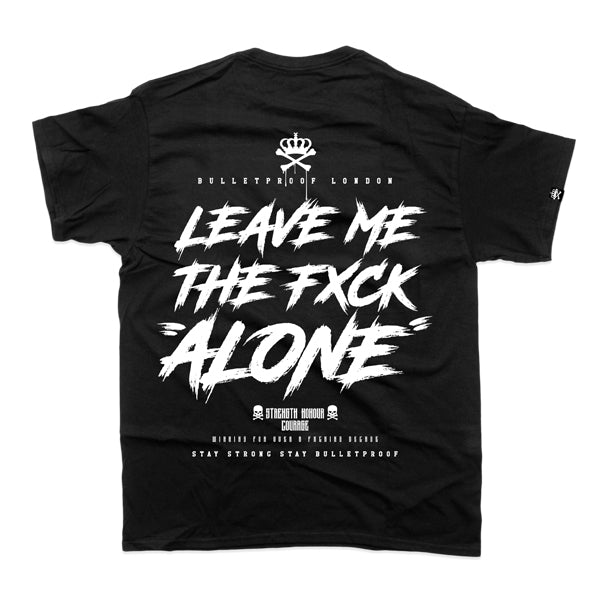 LEAVE ME THE FXCK ALONE TSHIRT - BLACK